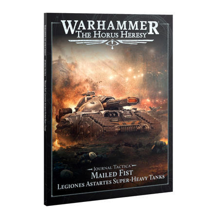 Warhammer The Horus Heresy Journal Tactica: Mailed Fist, Legiones Astartes Super-heavy Tanks