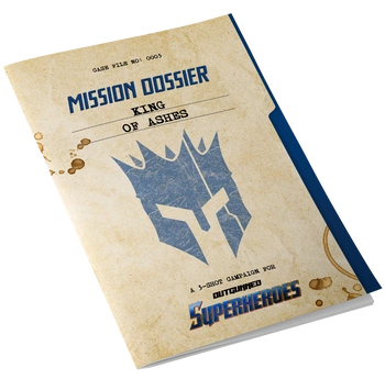 Outgunned Superheroes Mission Dossier: King of Ashes