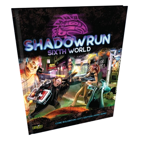 Shadowrun Sixth World Core Rulebook: City Edition Hong Kong