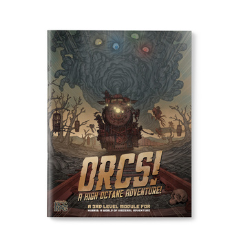 Orcs! A High Octane Adventure!